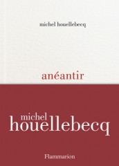 Michel Houellebecq - anéantir