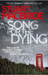 Stuart MacBride - Song For The Dying