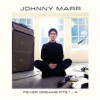 Johnny MARR - Fever Dreams Pts 1 - 4