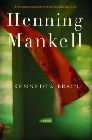 Henning Mankell - Kennedy's Brain